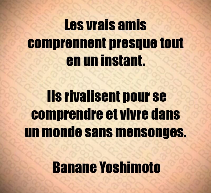 Les vrais amis comprennent presque tout en un instant. Ils rivalisent pour se comprendre et vivre dans un monde sans mensonges. Banane Yoshimoto